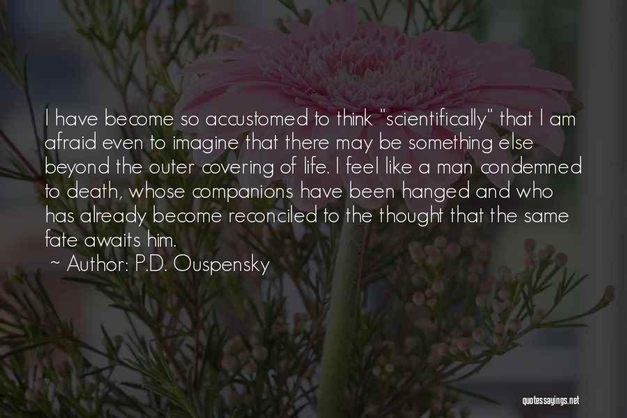 Afraid Quotes By P.D. Ouspensky