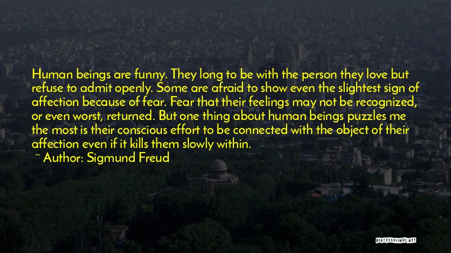 Afraid To Admit Love Quotes By Sigmund Freud