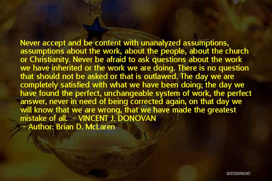 Afraid To Ask Questions Quotes By Brian D. McLaren