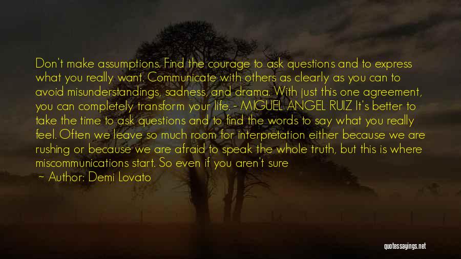 Afraid To Ask Questions Quotes By Demi Lovato