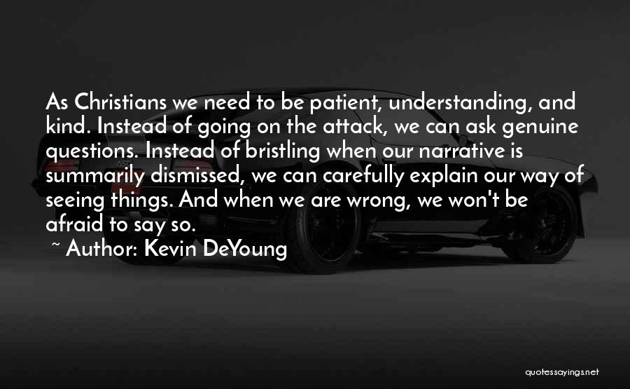 Afraid To Ask Questions Quotes By Kevin DeYoung