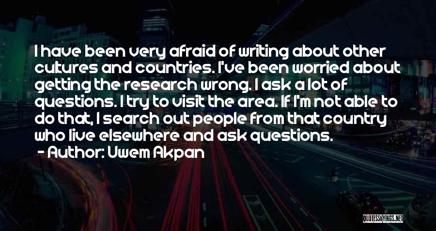 Afraid To Ask Questions Quotes By Uwem Akpan