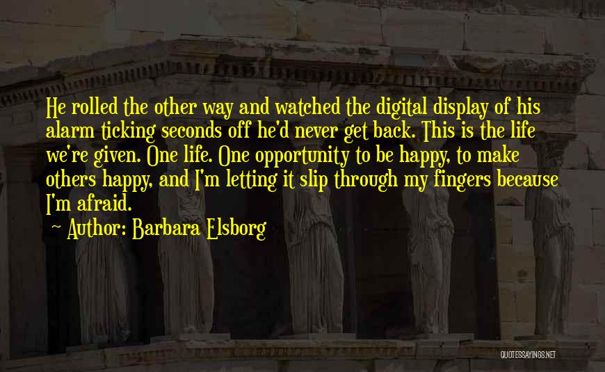 Afraid To Be Happy Quotes By Barbara Elsborg