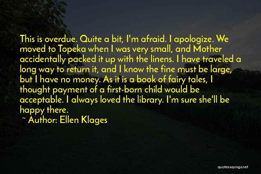 Afraid To Be Happy Quotes By Ellen Klages