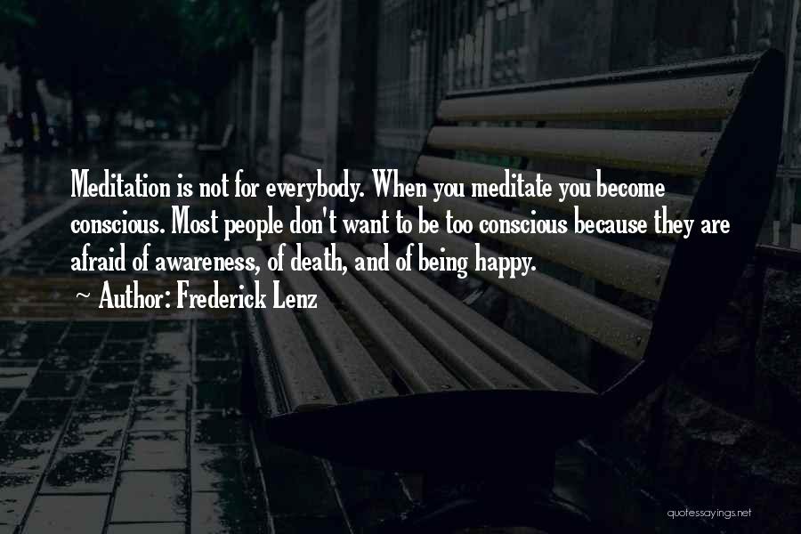 Afraid To Be Happy Quotes By Frederick Lenz