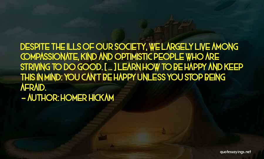 Afraid To Be Happy Quotes By Homer Hickam