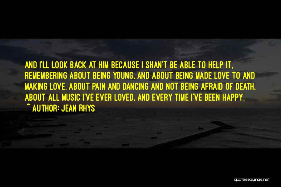 Afraid To Be Happy Quotes By Jean Rhys