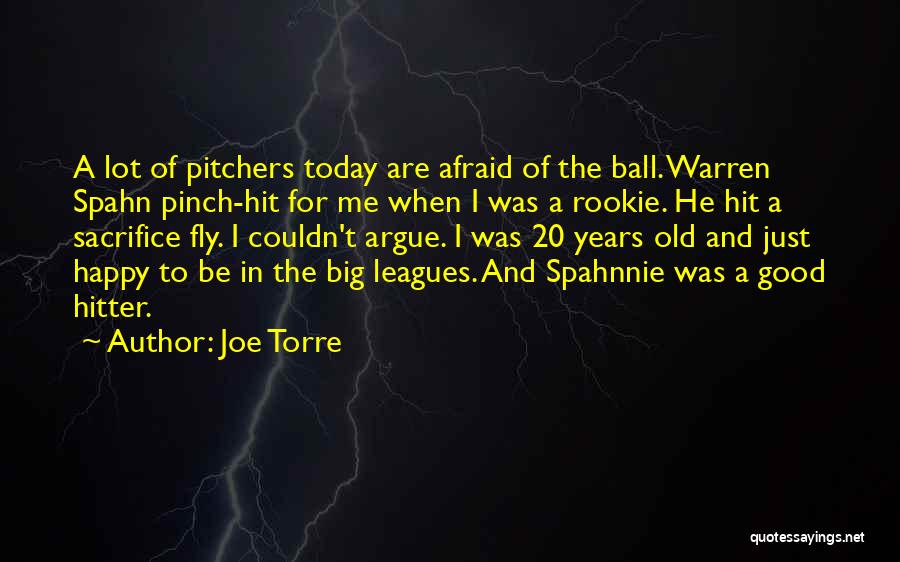 Afraid To Be Happy Quotes By Joe Torre