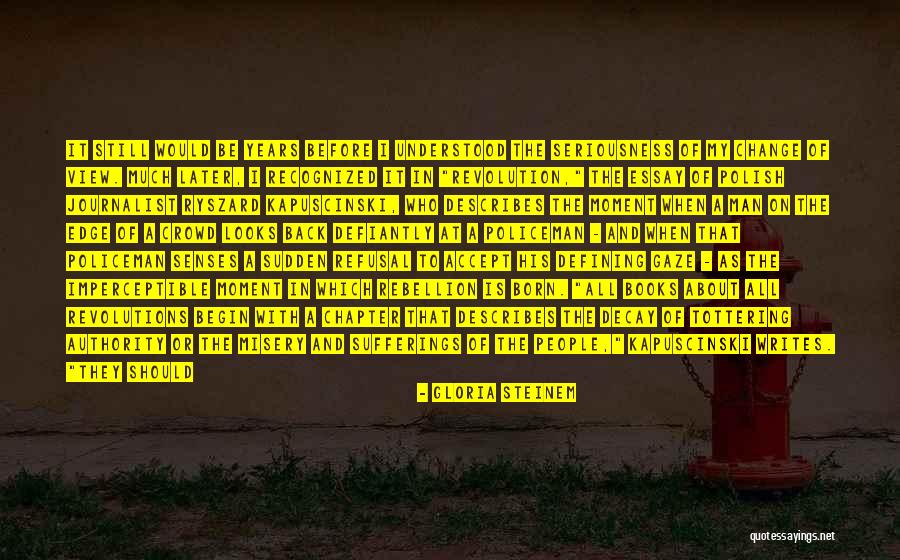 Afraid To Change Quotes By Gloria Steinem Afraid To Change Quotes By Gloria Steinem