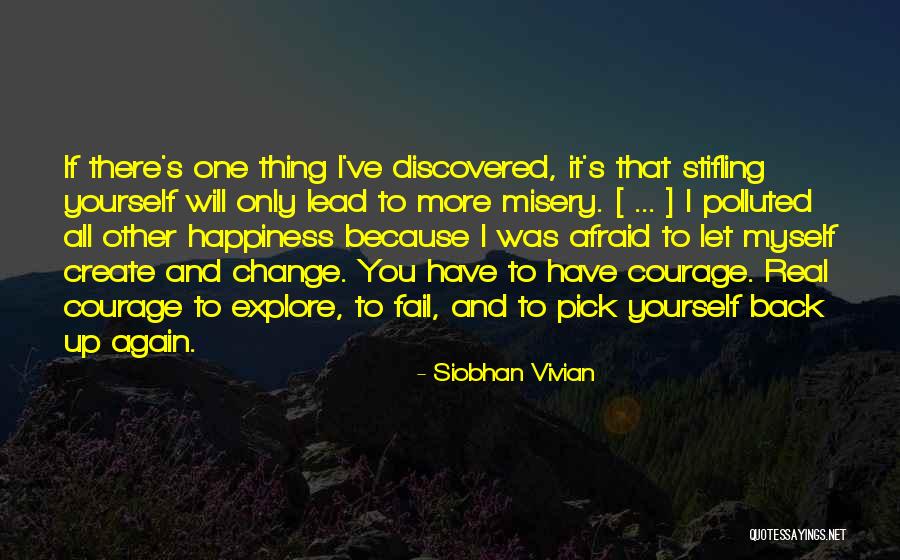 Afraid To Change Quotes By Siobhan Vivian Afraid To Change Quotes By Siobhan Vivian