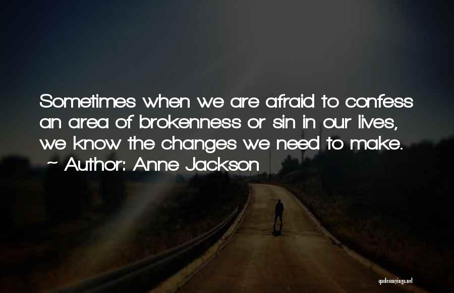 Afraid To Confess Quotes By Anne Jackson