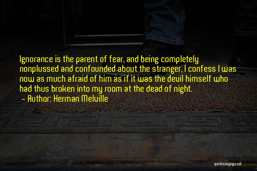 Afraid To Confess Quotes By Herman Melville