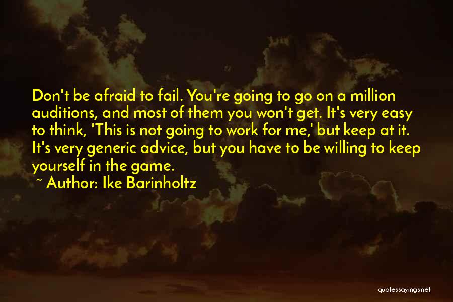 Afraid To Fail Quotes By Ike Barinholtz