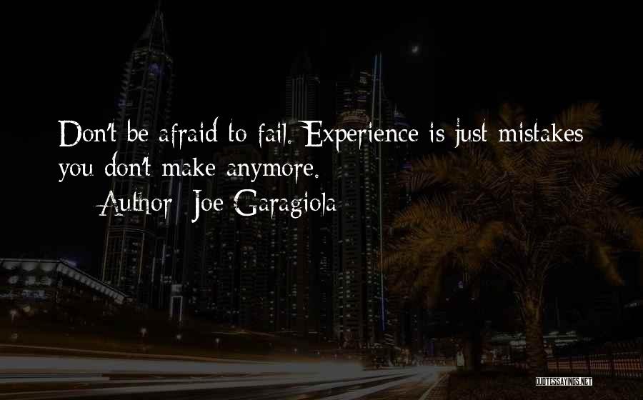 Afraid To Fail Quotes By Joe Garagiola