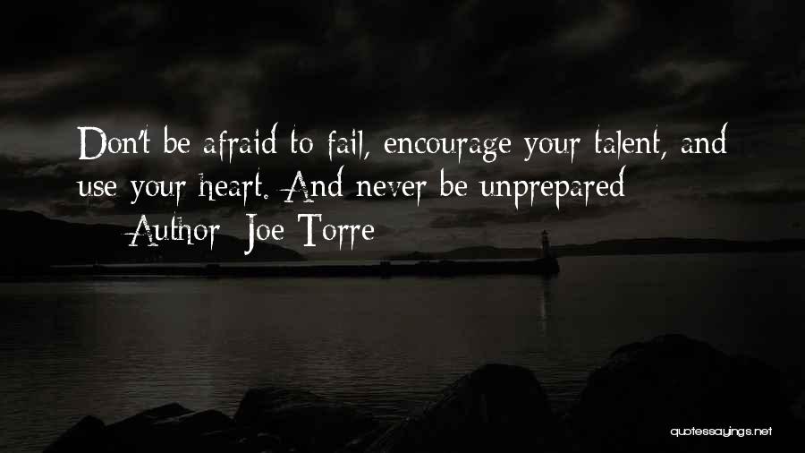 Afraid To Fail Quotes By Joe Torre