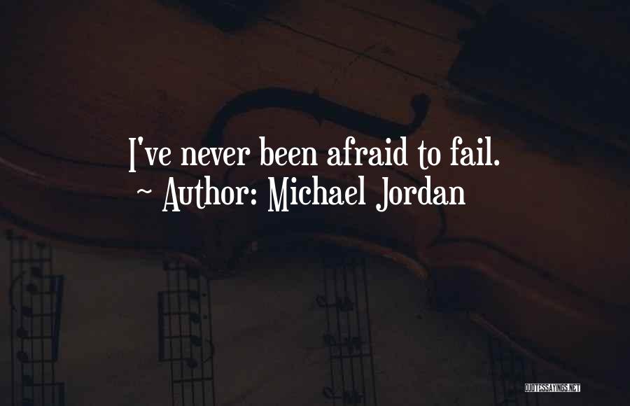 Afraid To Fail Quotes By Michael Jordan