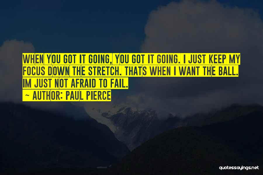 Afraid To Fail Quotes By Paul Pierce