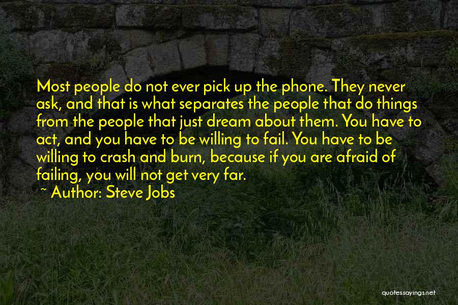 Afraid To Fail Quotes By Steve Jobs