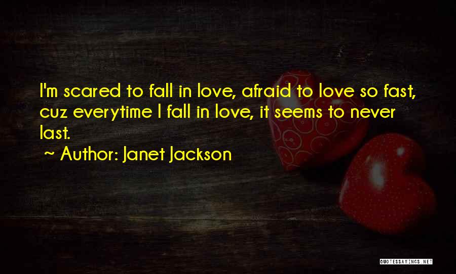 Afraid To Fall In Love Quotes By Janet Jackson