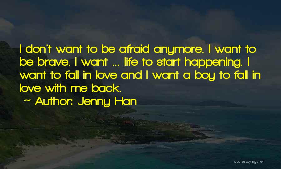 Afraid To Fall In Love Quotes By Jenny Han