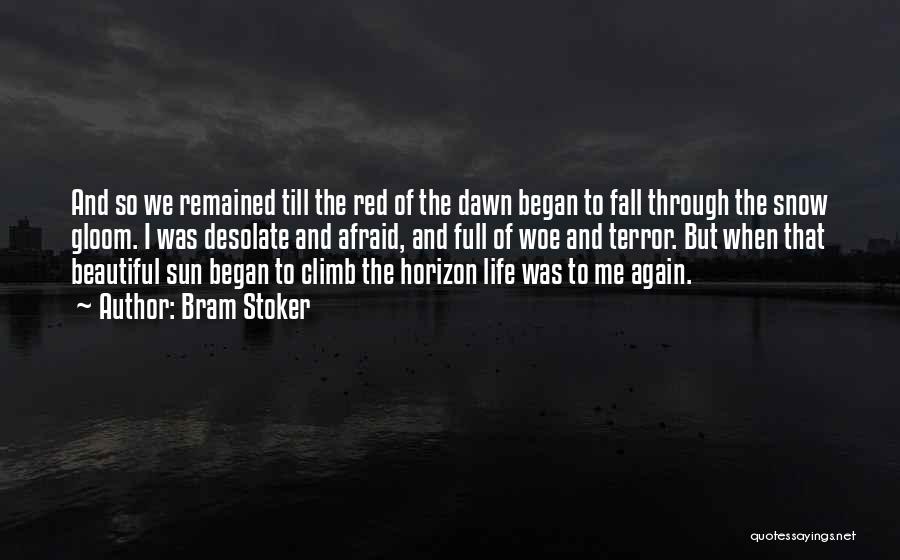 Afraid To Fall Quotes By Bram Stoker