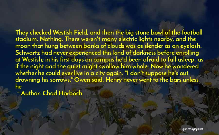 Afraid To Fall Quotes By Chad Harbach