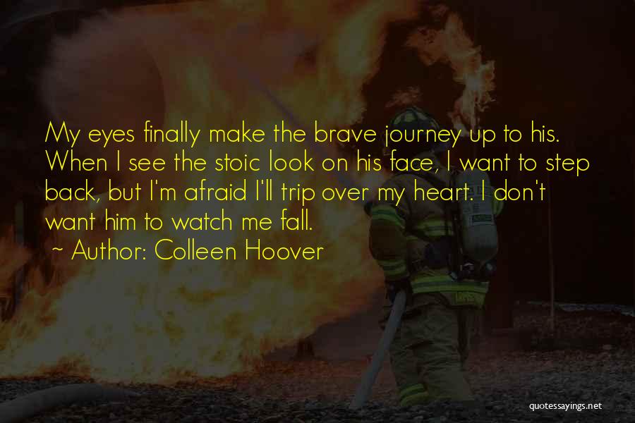 Afraid To Fall Quotes By Colleen Hoover