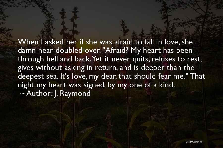 Afraid To Fall Quotes By J. Raymond