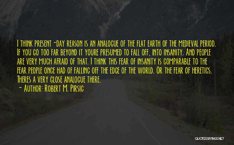 Afraid To Fall Quotes By Robert M. Pirsig