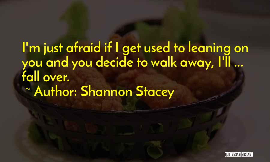 Afraid To Fall Quotes By Shannon Stacey