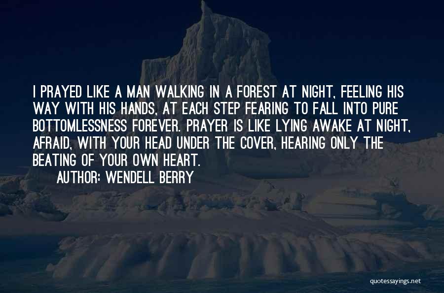 Afraid To Fall Quotes By Wendell Berry