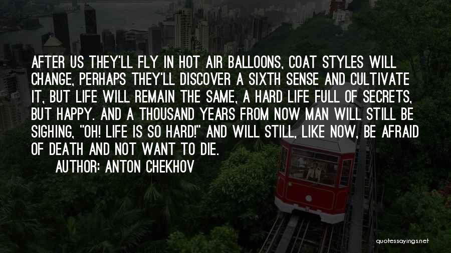 Afraid To Fly Quotes By Anton Chekhov