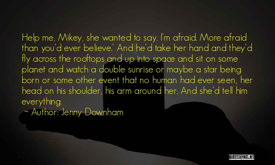 Afraid To Fly Quotes By Jenny Downham