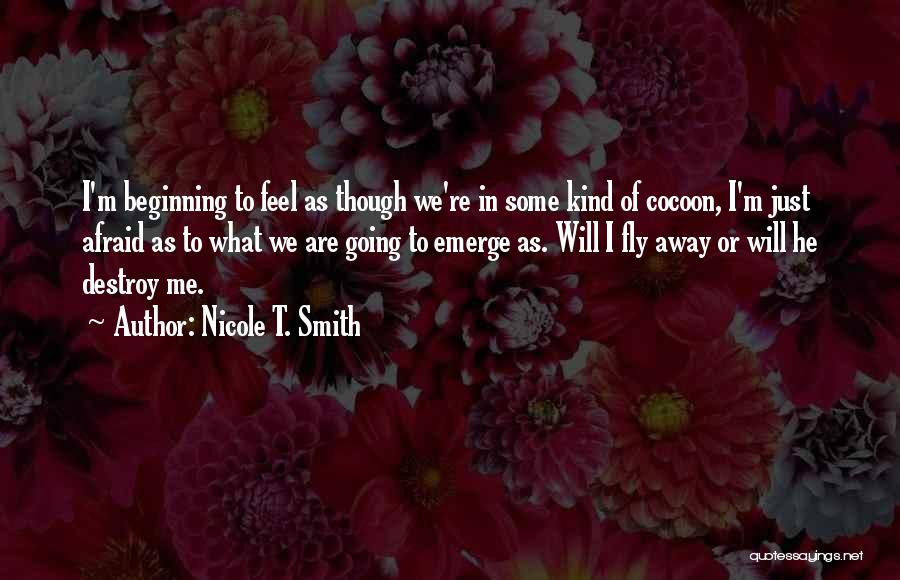 Afraid To Fly Quotes By Nicole T. Smith