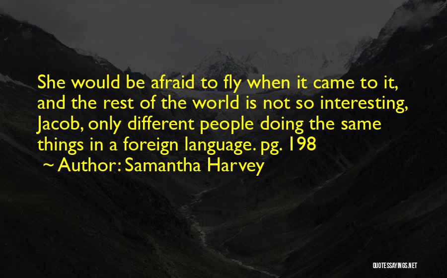 Afraid To Fly Quotes By Samantha Harvey