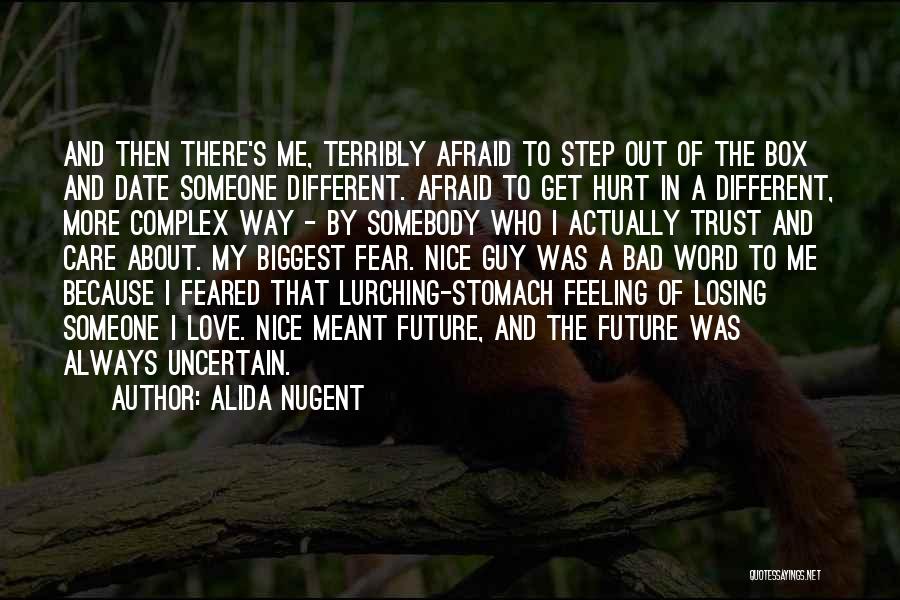 Afraid To Get Hurt Quotes By Alida Nugent
