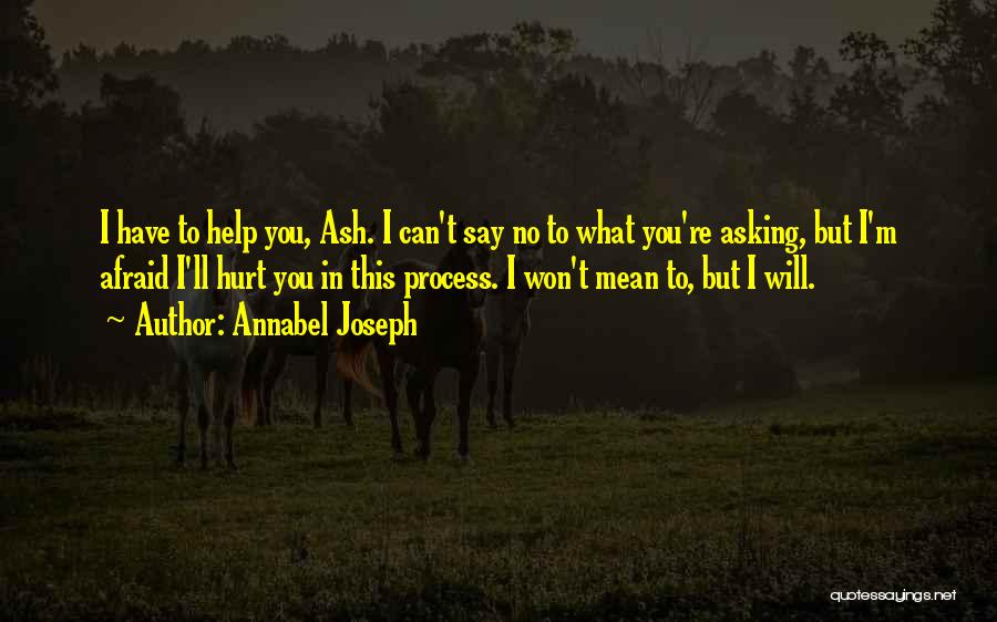 Afraid To Get Hurt Quotes By Annabel Joseph