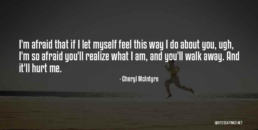 Afraid To Get Hurt Quotes By Cheryl McIntyre