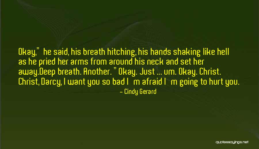 Afraid To Get Hurt Quotes By Cindy Gerard