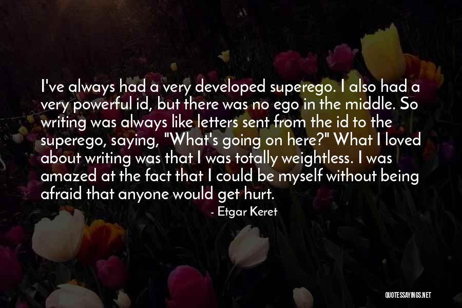 Afraid To Get Hurt Quotes By Etgar Keret