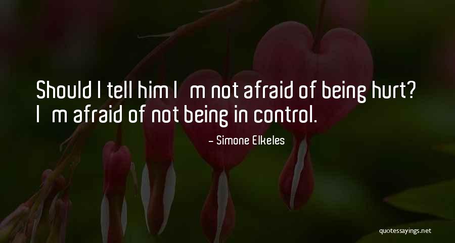 Afraid To Get Hurt Quotes By Simone Elkeles