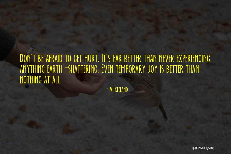 Afraid To Get Hurt Quotes By Vi Keeland Afraid To Get Hurt Quotes By Vi Keeland