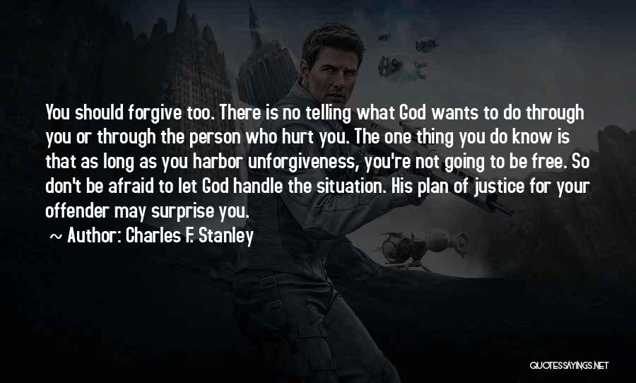 Afraid To Hurt You Quotes By Charles F. Stanley