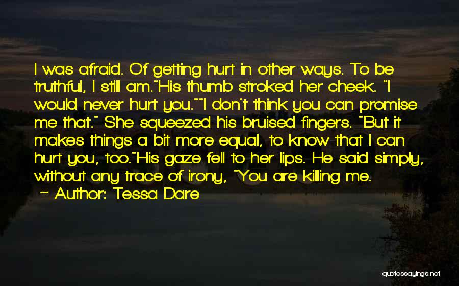 Afraid To Hurt You Quotes By Tessa Dare