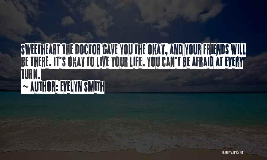 Afraid To Live Quotes By Evelyn Smith