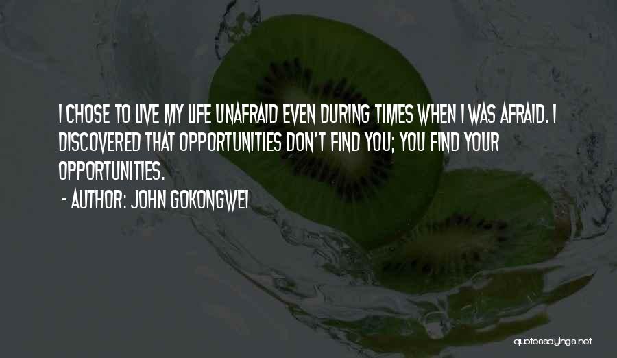 Afraid To Live Quotes By John Gokongwei