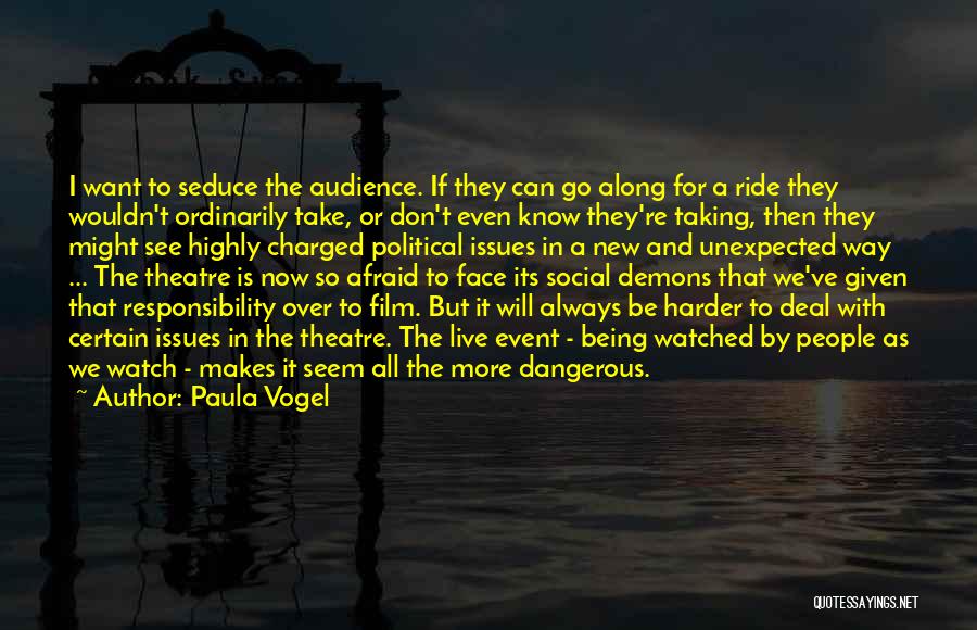 Afraid To Live Quotes By Paula Vogel