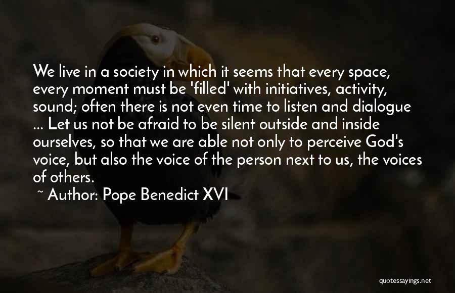 Afraid To Live Quotes By Pope Benedict XVI