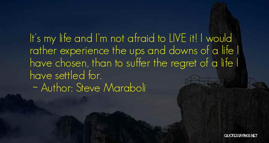 Afraid To Live Quotes By Steve Maraboli