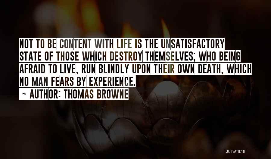 Afraid To Live Quotes By Thomas Browne